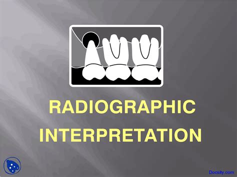 Radiographic Interpretation - Dental Radiology - Lecture Slides - Docsity