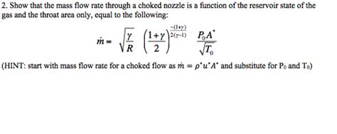 Solved Show that the mass flow rate through a choked nozzle | Chegg.com