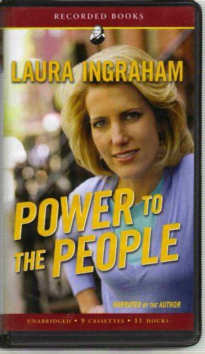 Power to the People - Laura Ingraham: 9781428166196 - AbeBooks