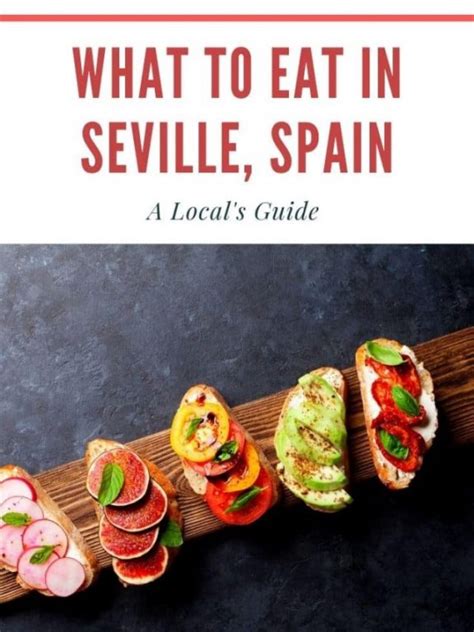 What to Eat in Seville, Spain: a Local's Guide - Visit Southern Spain