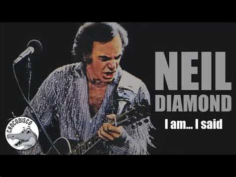 Neil Diamond - I am... I said - YouTube