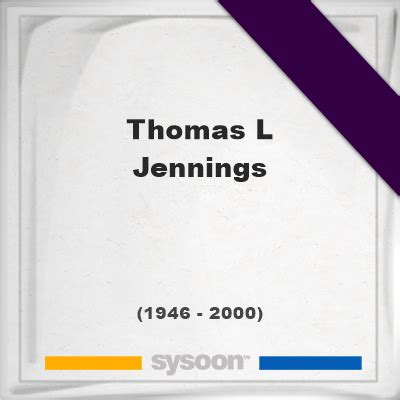 Thomas L Jennings †53 (1946 - 2000) - Sysoon memorial [en]