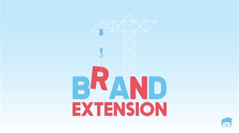 Brand Extension: Definition, Types, & Examples – Feedough