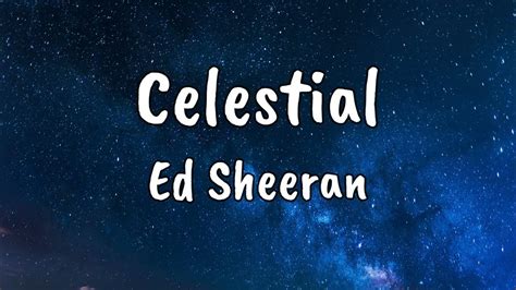 Celestial - Ed Sheeran | Video Lyrics - YouTube