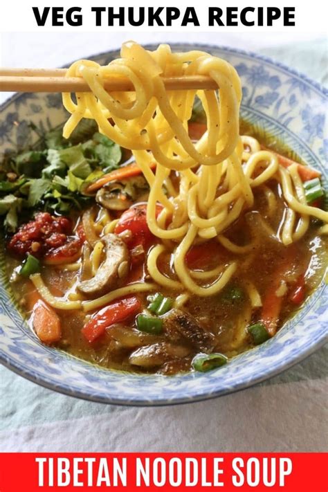 Veg Thukpa Recipe: Healthy Tibetan Noodle Soup | dobbernationLOVES