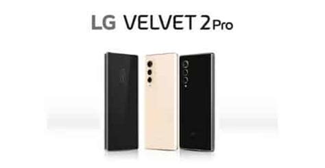 LG Velvet 2 Pro specs leaked, these types of phones could have saved LG ...