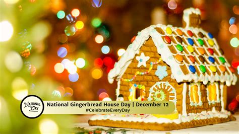 DECEMBER 12, 2023 | GINGERBREAD HOUSE DAY | NATIONAL DING-A-LING DAY ...