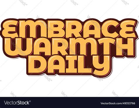 Warm embrace lettering Royalty Free Vector Image