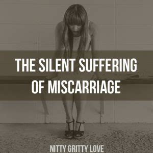 The Silent Suffering of Miscarriage - Nitty Gritty Love