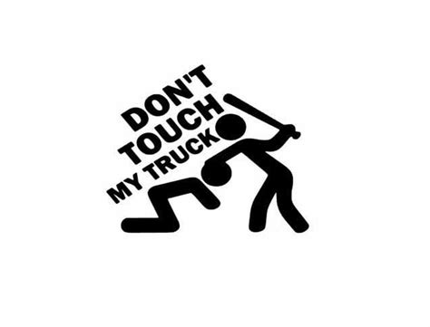 Don't Touch My Truck Permanent Adhesive Vinyl Decal Car - Etsy