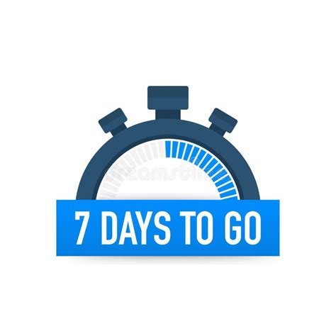 Seven Days To Go. Time Icon. Vector Illustration On White Background. Stock Vector ...