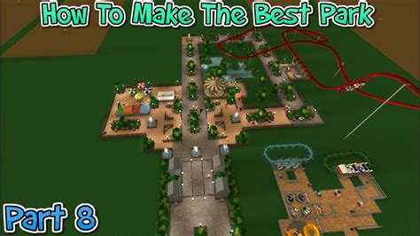 How To Make The Best Theme Park - Theme Park Tycoon 2 | Part 8 - YouTube