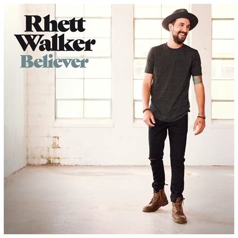 Rhett Walker – Believer Lyrics | Genius Lyrics