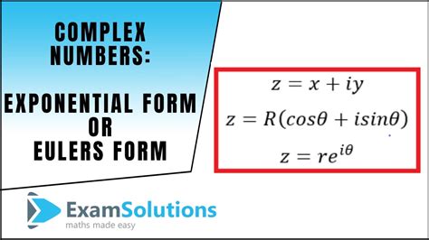 Complex Numbers - Exponential Form or Euler's Form | ExamSolutions ...