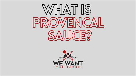 What Is Provencal Sauce? ⋆ We Want The Sauce