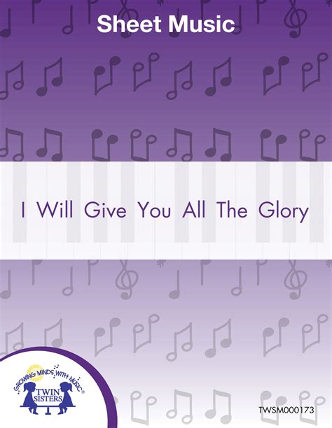 I Will Give You All the Glory Sheet Music by Teach Simple