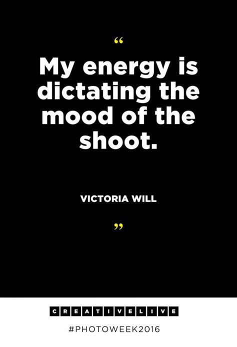 Victoria Will’s Best Quotes on Photography From Photo Week 2016 ...