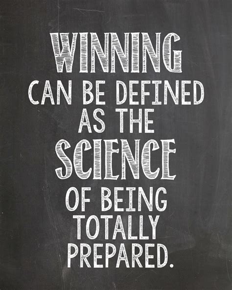 Motivation | Winning can be defined as the science of being totally prepared | one of my ...