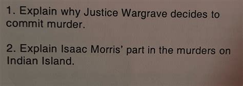 [Solved] 1. Explain why Justice Wargrave decides to commit murder. 2.... | Course Hero