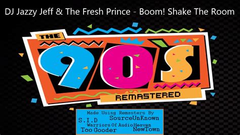 DJ Jazzy Jeff & The Fresh Prince - Boom! Shake The Room - YouTube