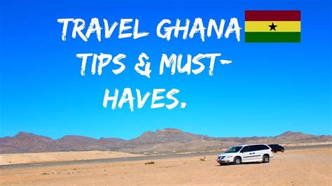 TRAVEL GHANA: ALL YOU NEED TO KNOW( TIPS & MUSTHAVES) - YouTube