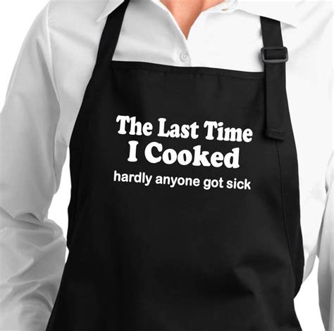 Details about The last time I cooked hardly anyone got sick funny sayings apron black white ...