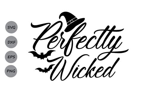 Perfectly Wicked svg, Halloween svg, witch svg, spooky svg.