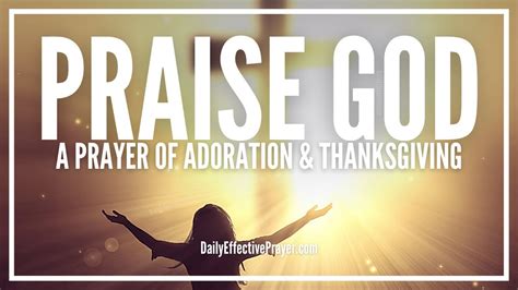 Prayer Of Adoration, Praise, and Thanksgiving | God Is Worthy - YouTube