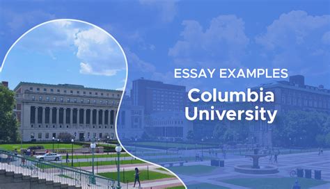 Columbia Essays Examples | Columbia Essays that Worked