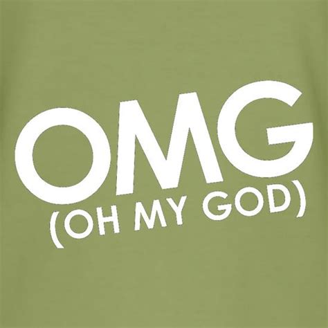 Omg (oh My God) T Shirt By CharGrilled