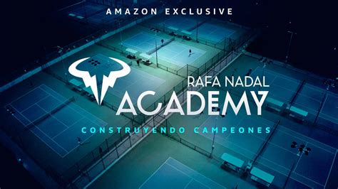 Amazon Prime’s Rafa Nadal Academy Review: Powerful and Intimate Access ...