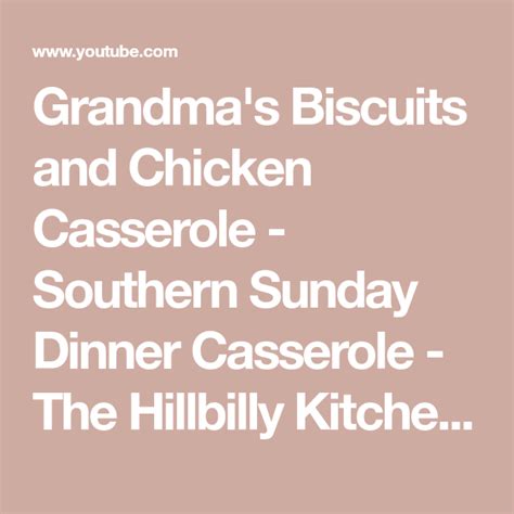 Grandma's Biscuits and Chicken Casserole - Southern Sunday Dinner Casserole - The Hillbilly ...