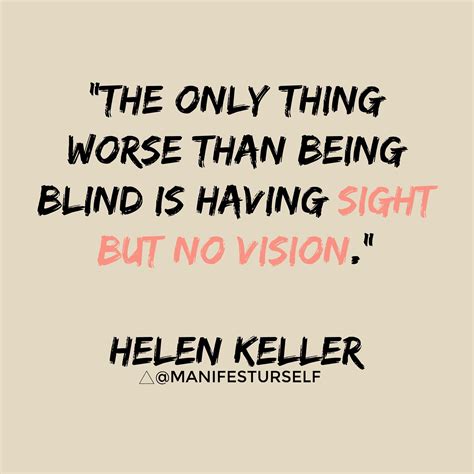 helen keller quotes | being blind is having sight but no vision.” Helen Keller #ttonmy | Helen ...