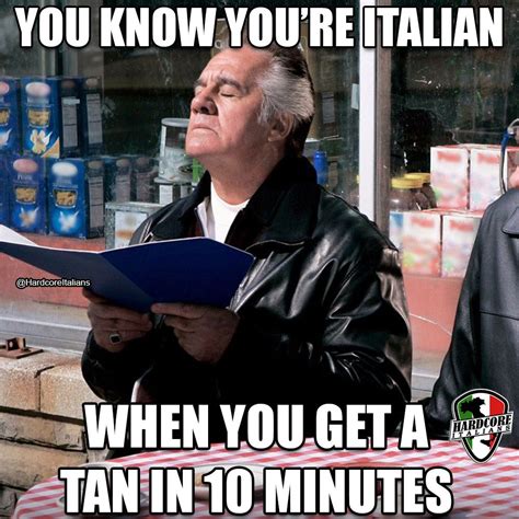 You know you're Italian when you get a tan in 10 minutes