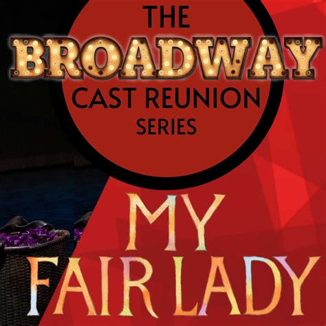 The Broadway Cast Reunion Series: "My Fair Lady" | CarolinaTix