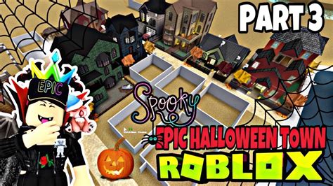 EPIC HALLOWEEN TOWN | ROBLOX | Bloxburg Speed Build (Part 3) - YouTube