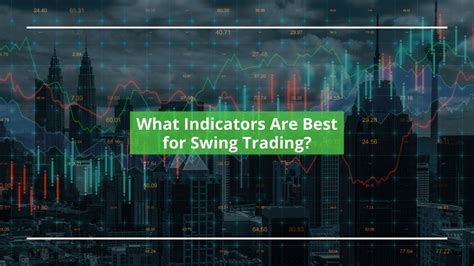 What Are the Best Indicators for Swing Trading? - TRADEPRO Academy TM