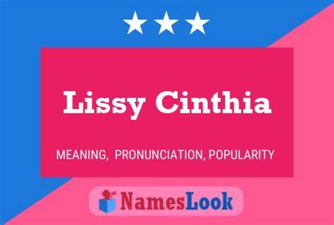 Lissy Cinthia Meaning & Pronunciation | NamesLook