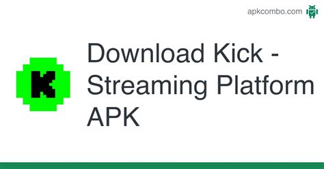 Download Kick - Streaming Platform APK - Latest Version 2024