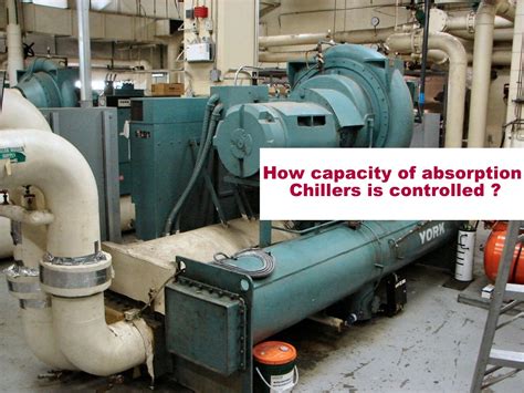 How Capacity of Absorption Chillers Can Be Controlled