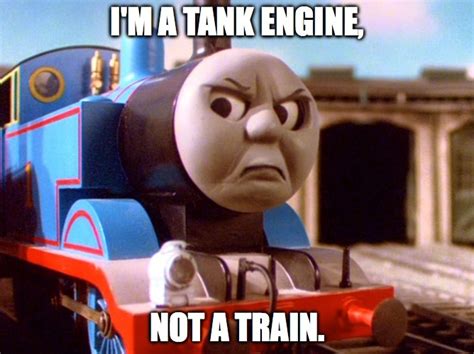 Thomas The Tank Engine Meme