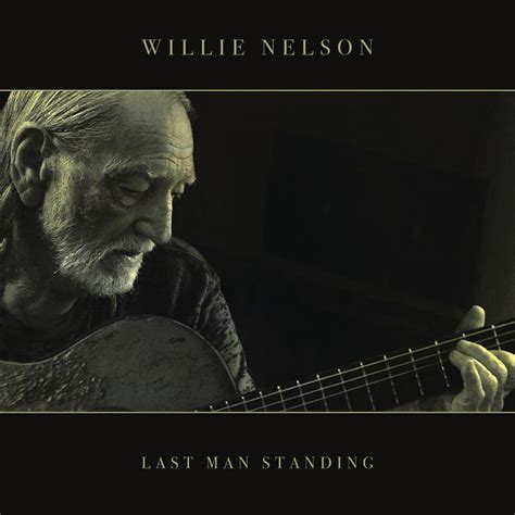 Willie Nelson Announces Powerhouse Studio album of 11 Newly-Penned Songs on Latest Album, Last Man