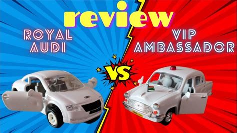 Ambassador Vs Audi Car.( खिलौने और गैजेट अनबॉक्सिंग। ) - YouTube