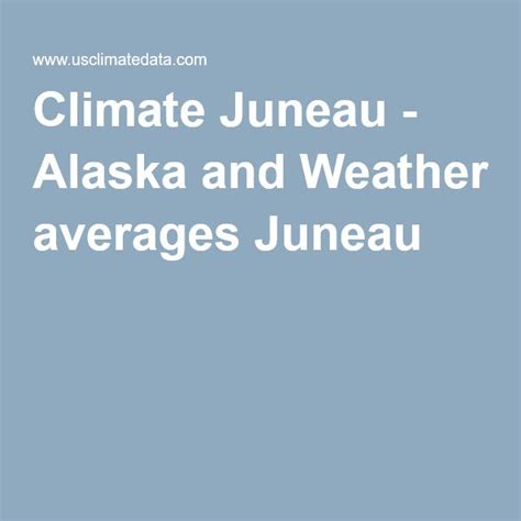 Climate Juneau - Alaska and Weather averages Juneau | Juneau, Juneau alaska, Alaska