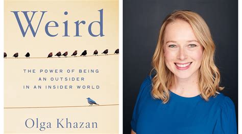 In a book on weirdness, author Olga Khazan lays out the costs of being ...