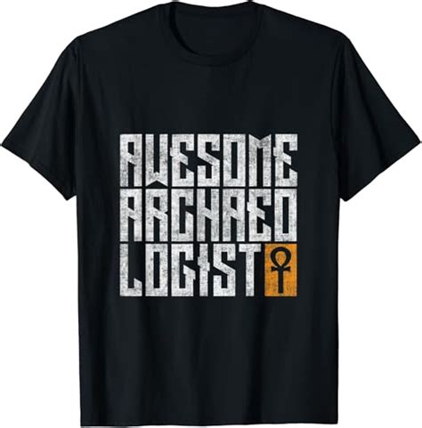 Awesome Archaeologist Archaeology Apparel T-Shirt : Amazon.co.uk: Clothing