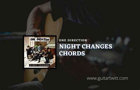 Night Changes Chords By One Direction - Guitartwitt