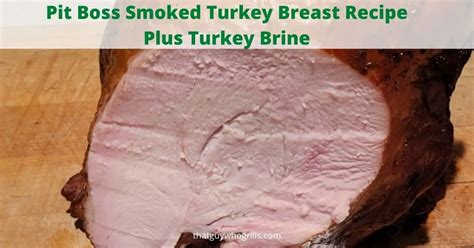 Delicious Pit Boss Smoked Turkey Breast Recipe | Smokedbyewe