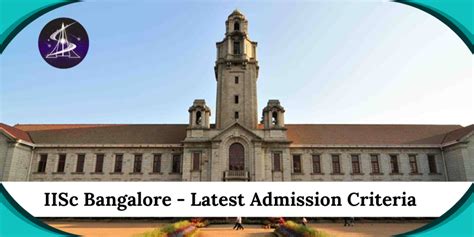 IISc Bangalore - Latest Admission Criteria