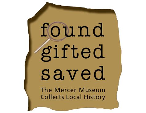 Upcoming Exhibits | Mercer Museum & Fonthill Castle